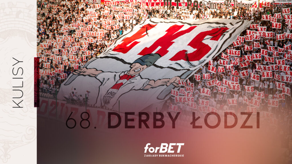 Kulisy 68. Derbów Łodzi