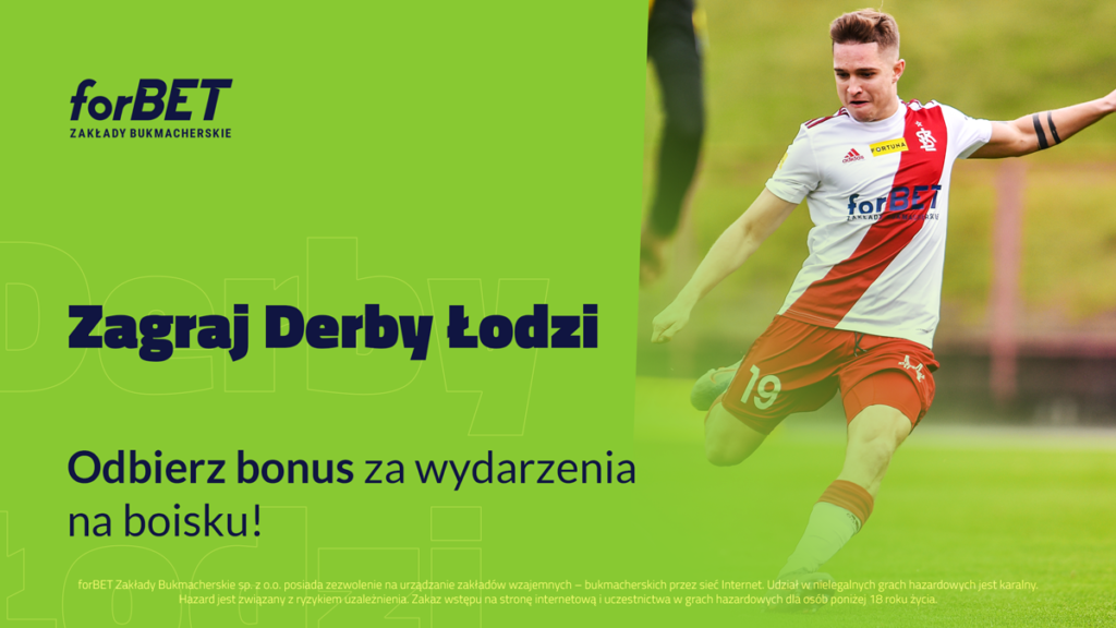 Derby Łodzi. Odbierz bonus od forBET