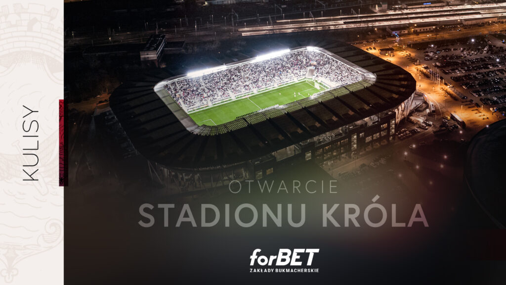 Kulisy otwarcia Stadionu Króla
