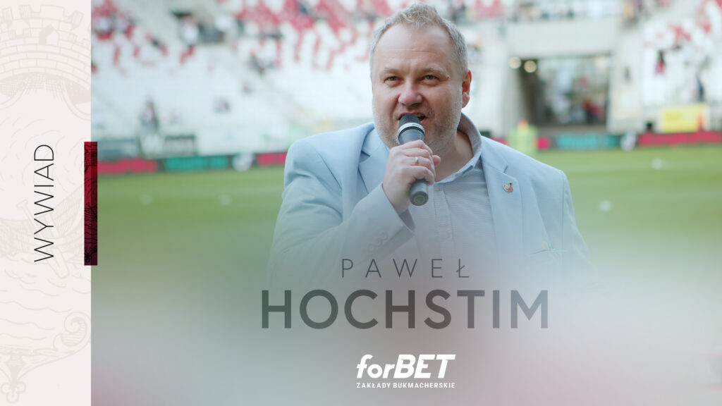 Paweł Hochstim: Ważny klub, ważne miejsce
