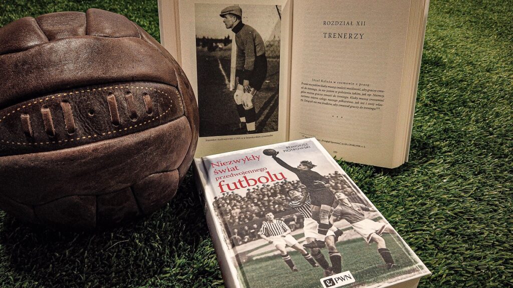 Książka „Niezwykły świat przedwojennego futbolu” już w sprzedaży