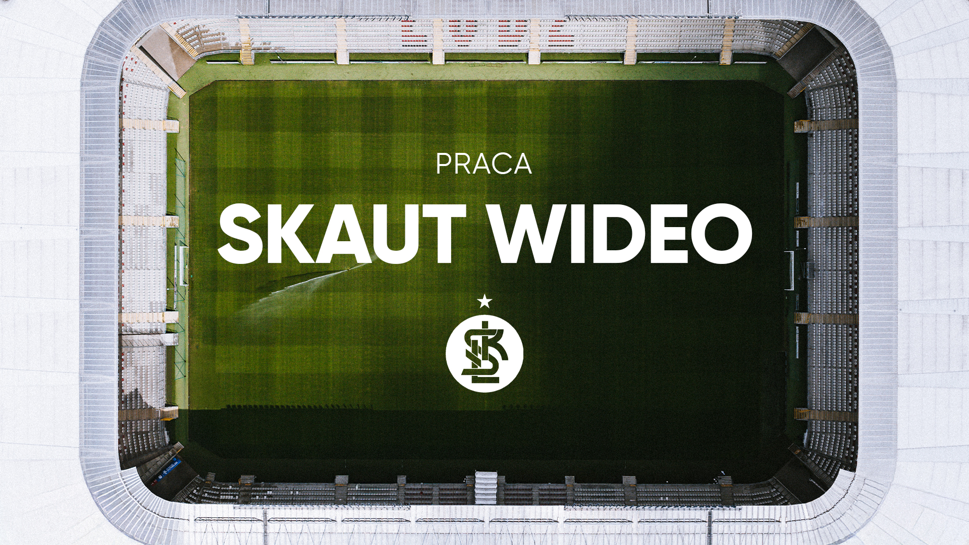 Pracuj w ŁKS: skaut wideo