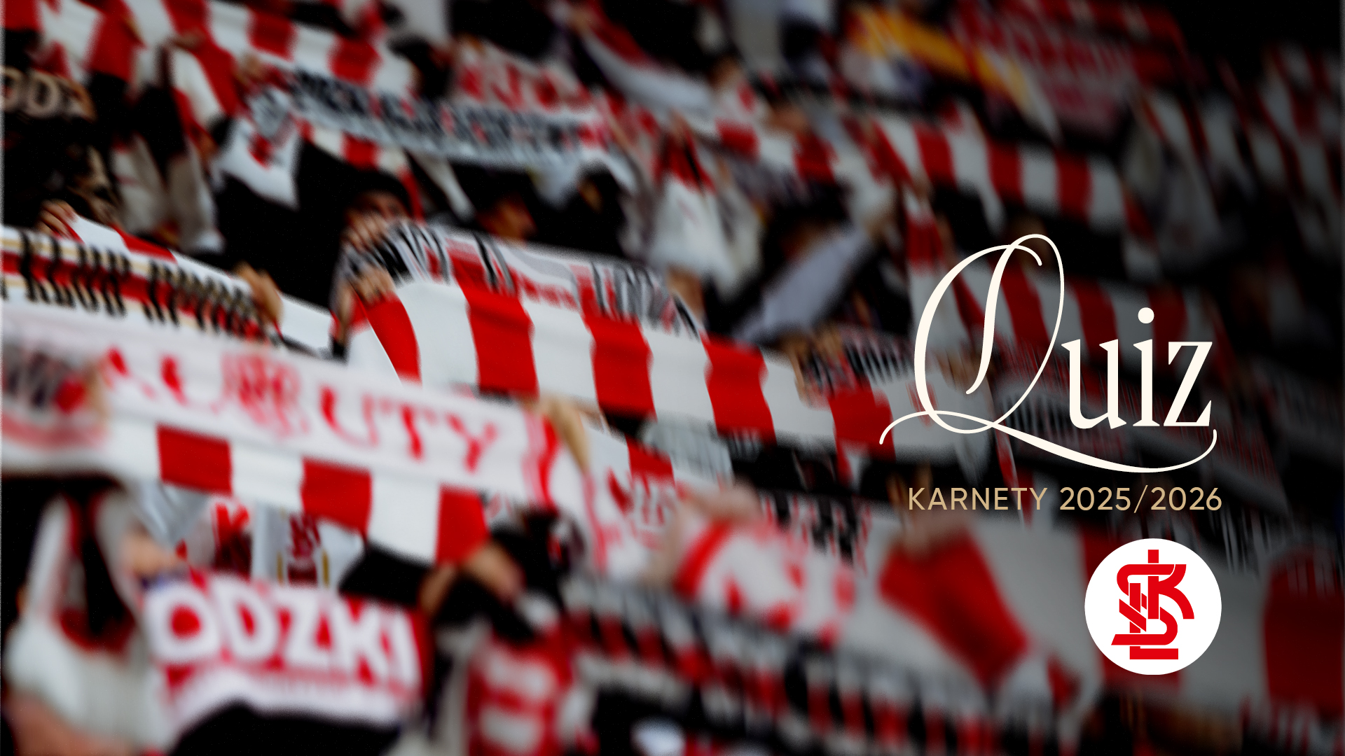QUIZ | Co wiesz o karnetach ŁKS?