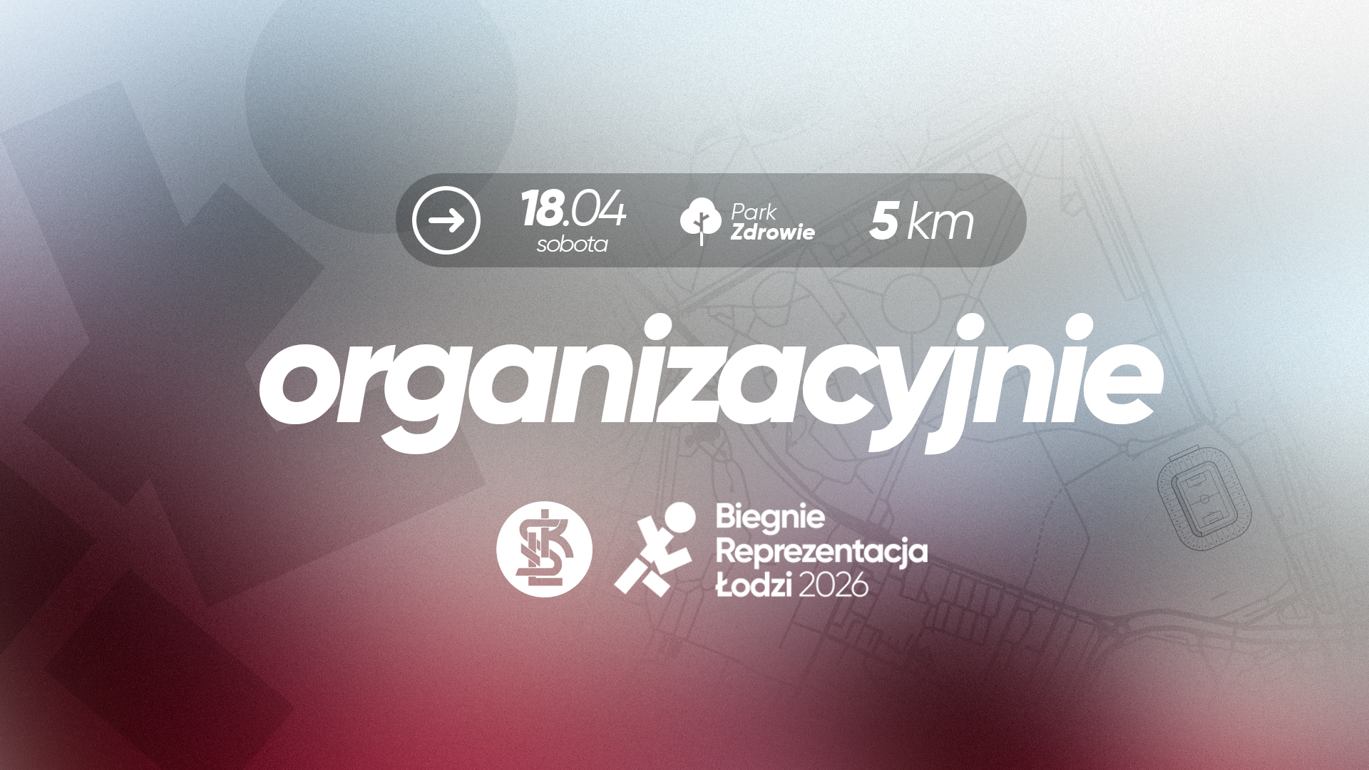 „Biegnie Reprezentacja Łodzi. 2. edycja”. Najważniejsze informacje organizacyjne